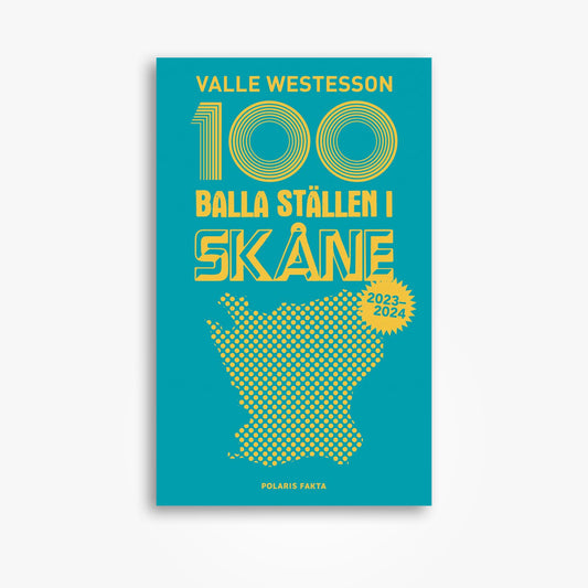 100 Balla ställen i Skåne 2023/2024